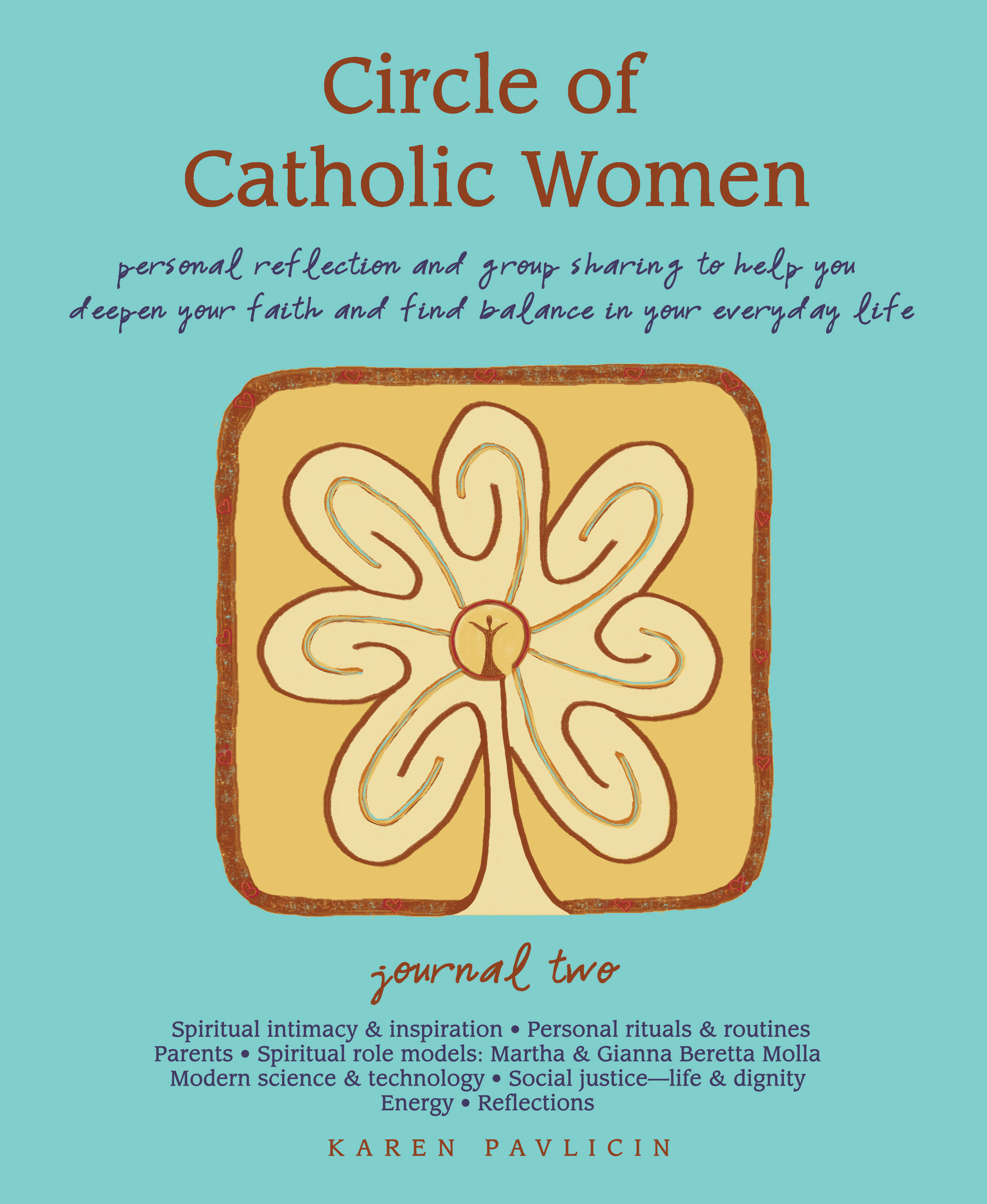 Circle of Catholic Women Journal Two by Karen Pavlicin